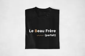 T-shirt « Le Beau frère parfait »